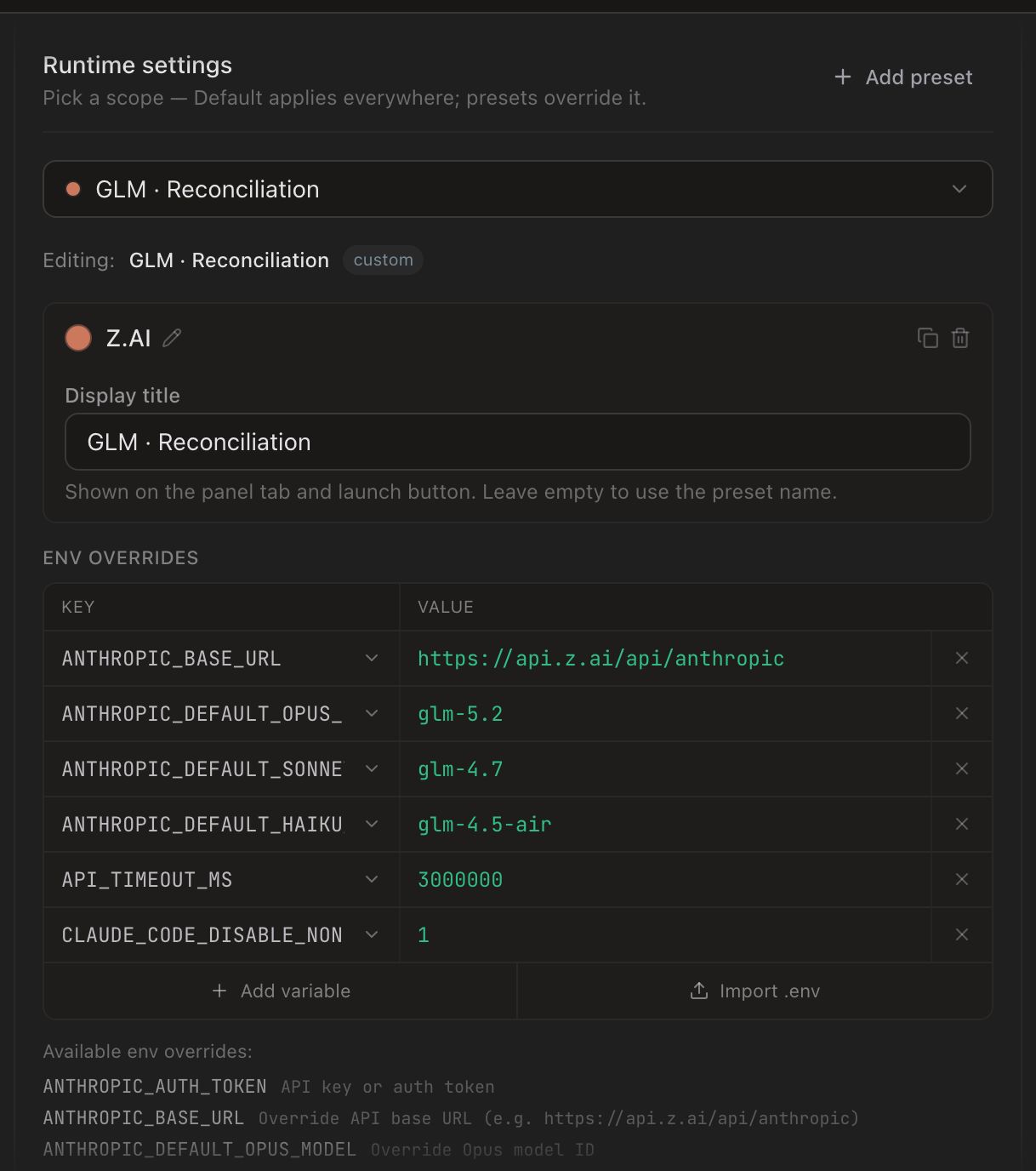 The Runtime settings card in Settings, with an Add preset button in its header. The scope picker reads GLM · Reconciliation and the banner under it reads ‘Editing: GLM · Reconciliation’ with a custom badge. The editor below carries the preset's color swatch and name, Z.AI, with rename, duplicate and delete controls, then a Display title field holding ‘GLM · Reconciliation’, then an Env overrides table: ANTHROPIC_BASE_URL set to https://api.z.ai/api/anthropic, the three model aliases set to glm-5.2, glm-4.7 and glm-4.5-air, API_TIMEOUT_MS to 3000000 and a truncated CLAUDE_CODE_DISABLE_NON… to 1, above Add variable and Import .env buttons and a reference list of available env overrides.