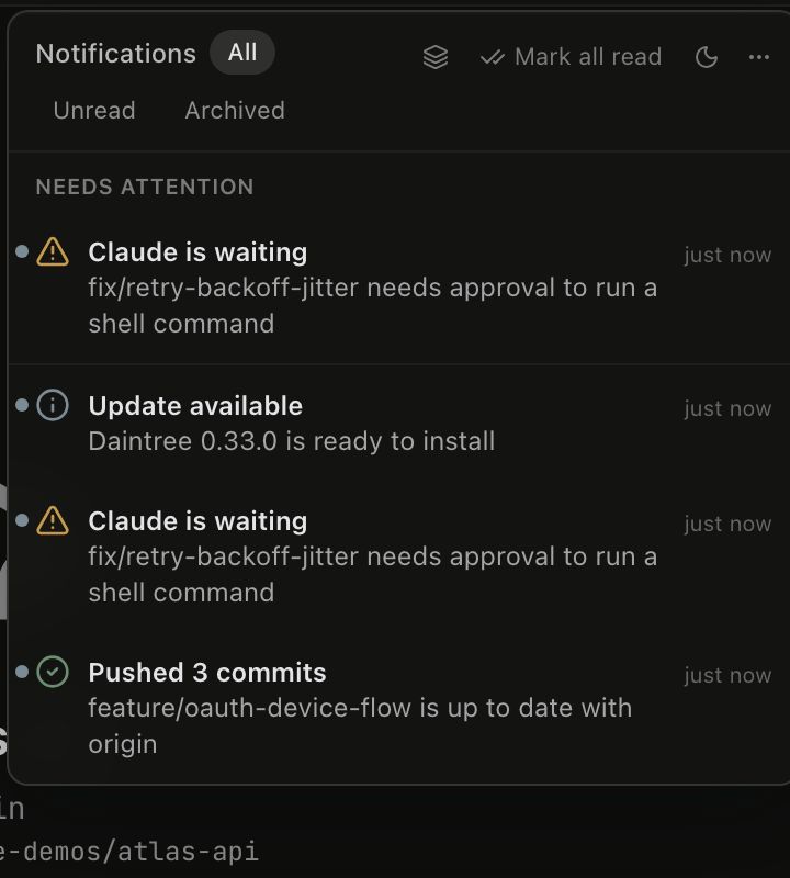 The Daintree notification inbox open from the toolbar bell: an All / Unread / Archived tab row with All selected, header controls for group-by-context, Mark all read, pause and overflow, and a NEEDS ATTENTION section listing two warning entries reading 'Claude is waiting: fix/retry-backoff-jitter needs approval to run a shell command', an info entry 'Update available', and a success entry 'Pushed 3 commits', each with an unread dot and a 'just now' timestamp.