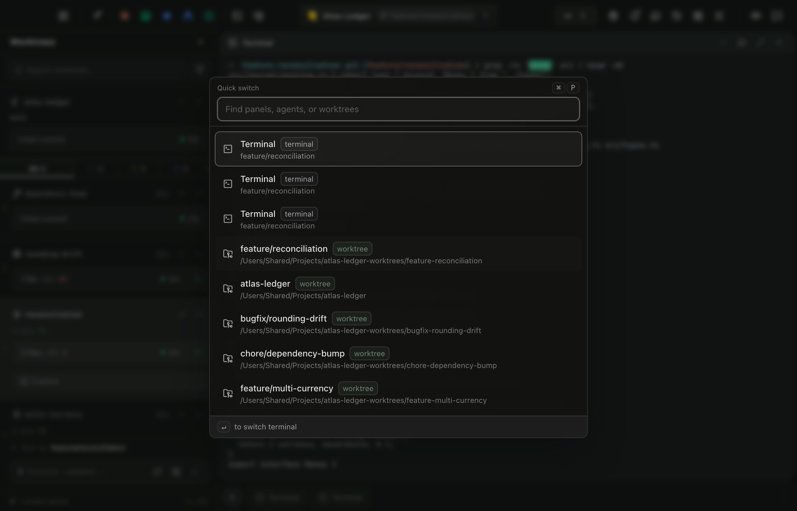The quick switcher open over a dimmed workspace, headed Quick switch with the Cmd P chord shown at the right. Below the Find panels, agents, or worktrees field, three terminal rows carrying a terminal badge and the feature/reconciliation subtitle sit above five worktree rows, each with a worktree badge and its full path. The footer reads: enter to switch terminal.