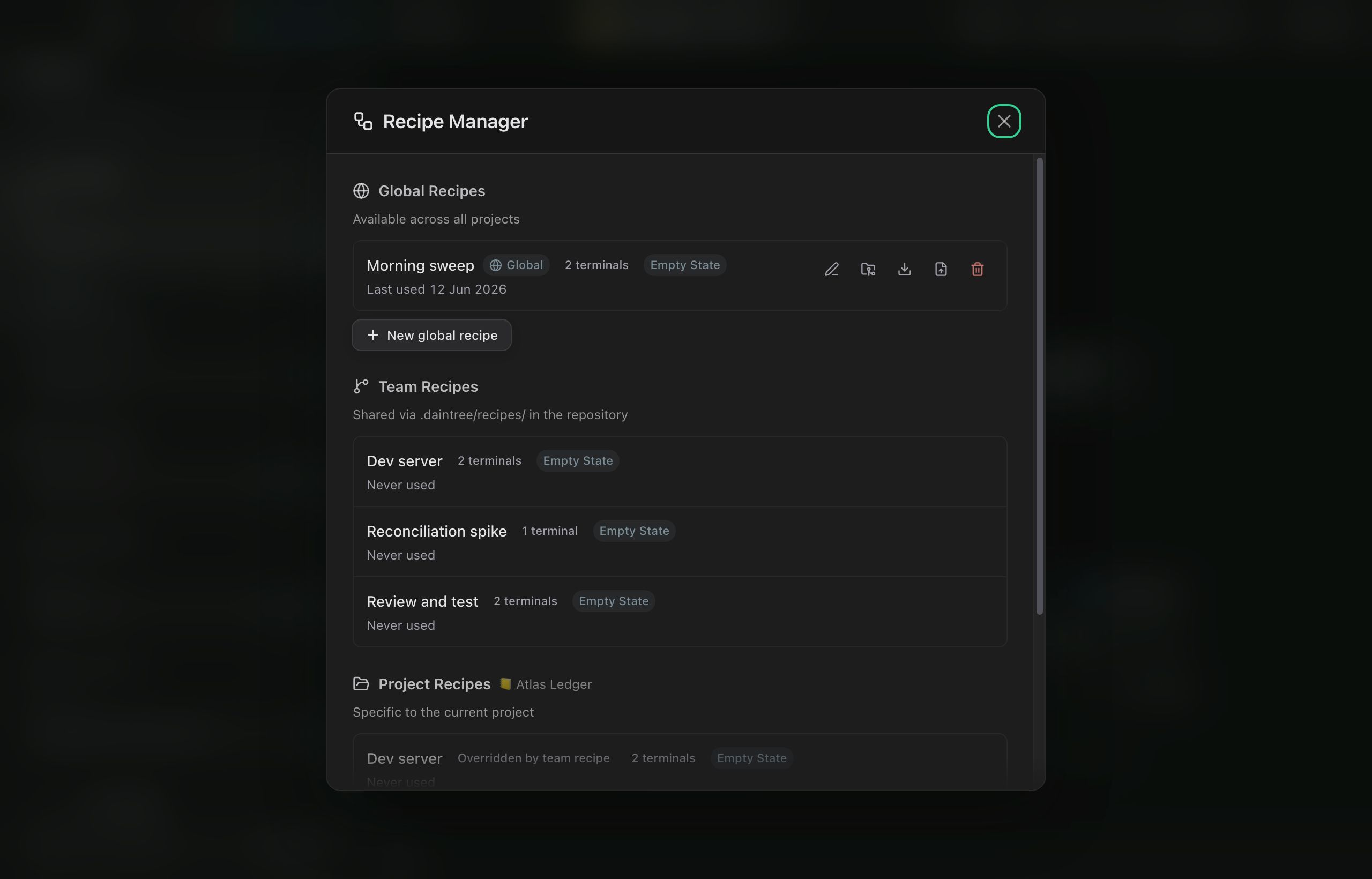 The Recipe Manager dialog with all three scopes visible. Global Recipes (available across all projects) holds Morning sweep with a Global badge, a 2 terminals count, an Empty State badge, a Last used date, and its hover actions: edit, save to repo, export to clipboard, export to file, delete. Team Recipes (shared via .daintree/recipes/ in the repository) holds Dev server, Reconciliation spike and Review and test. Project Recipes, specific to the current project, shows a dimmed Dev server row badged Overridden by team recipe.