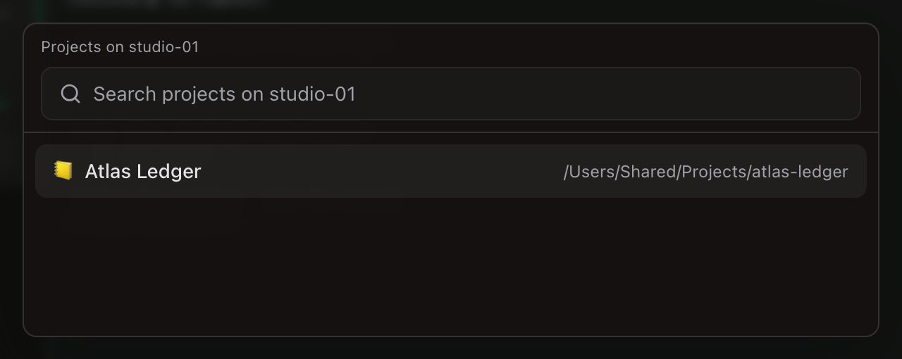 A picker headed Projects on studio-01, with a search field reading Search projects on studio-01 and one project, Atlas Ledger, at /Users/Shared/Projects/atlas-ledger.